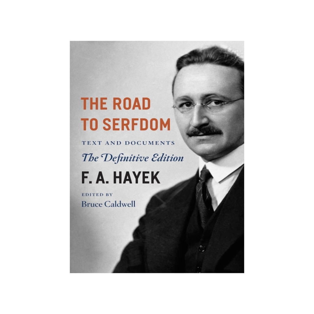 The Road To Serfdom Text And Documents F.A.Hayek, Political philosophy
