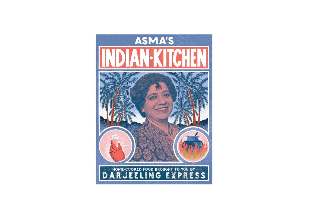 Asma's Indian Kitchen: Home-Cooked Food Brought to You by Darjeeling Express