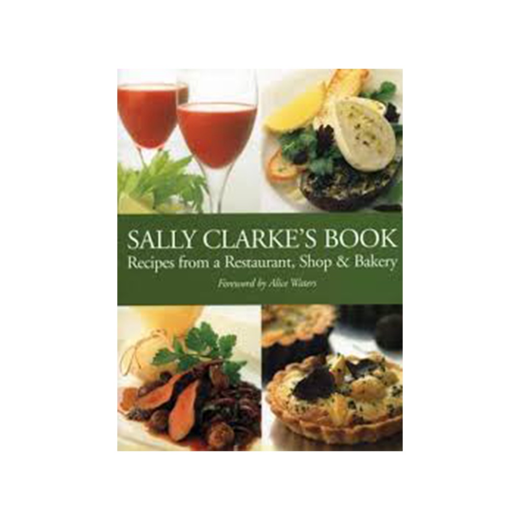 Sally ClarkeS Book Recipies From A Restaurent Shop & Bakery
