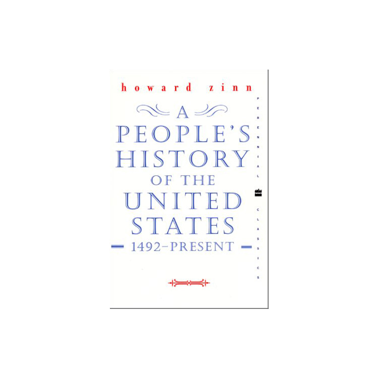 A People History Of The United States 1492 Present, Howard Zinn