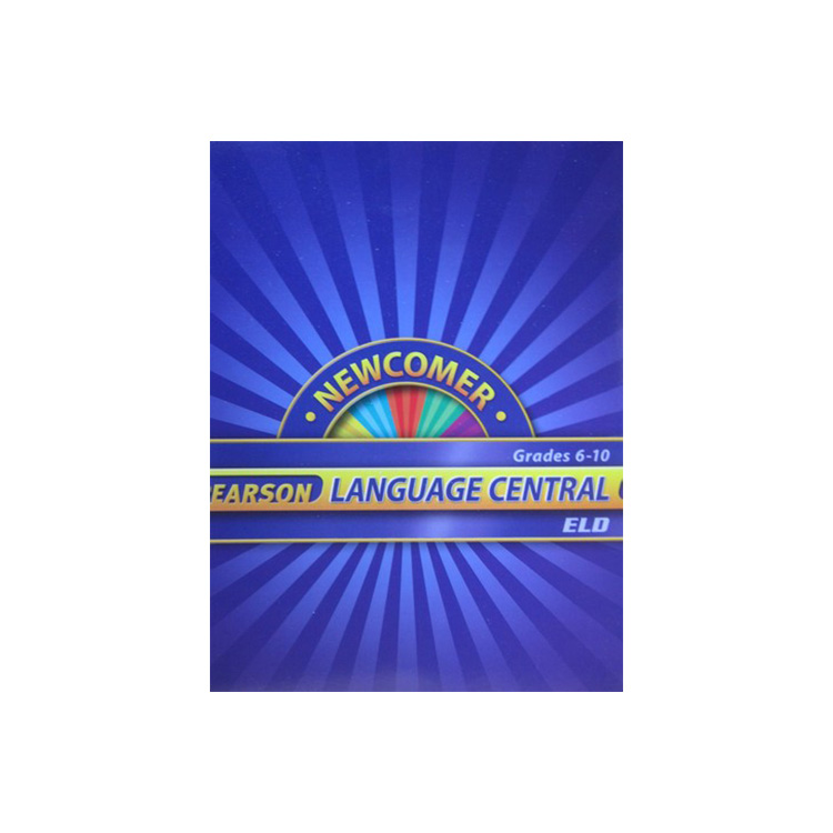 Newcomer Pearson Language Central Grades 6-10 ELD