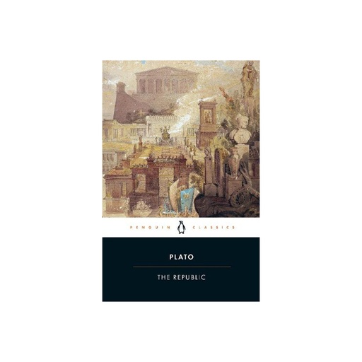 Plato The Republic, The Classic Translation Of The Cornerstone Work Of Western Philosophy
