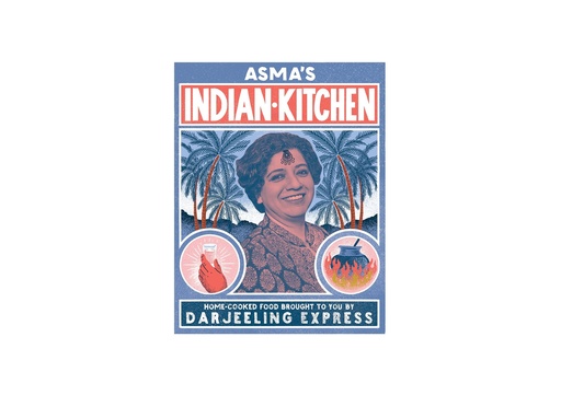Asma's Indian Kitchen: Home-Cooked Food Brought to You by Darjeeling Express