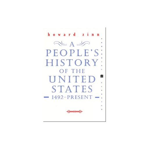 A People History Of The United States 1492 Present, Howard Zinn